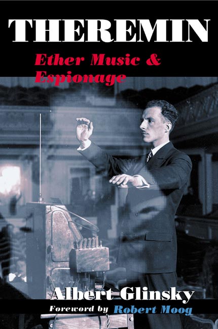 Theremin: Ether Music and Espionage(Music in American Life)