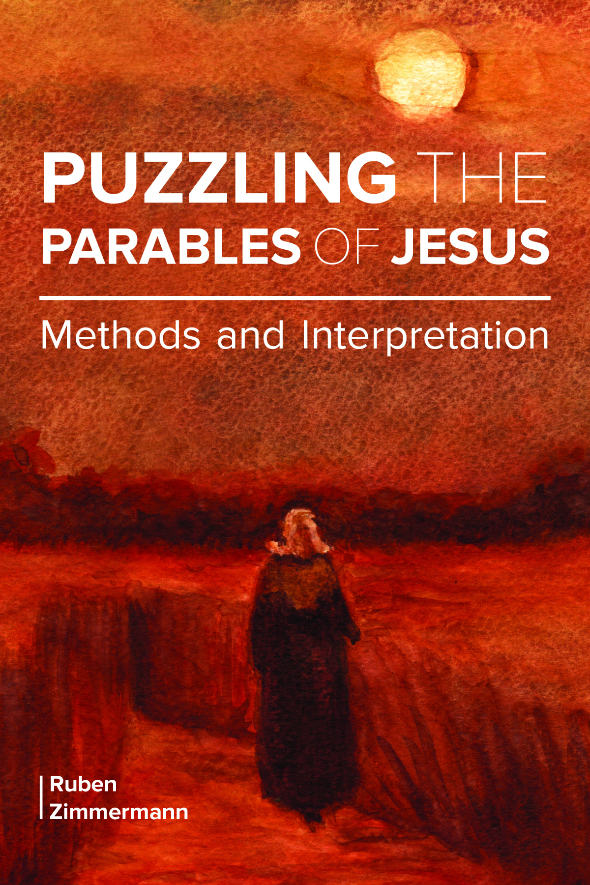 Puzzling the Parables of Jesus: Methods and Interpretation(English)