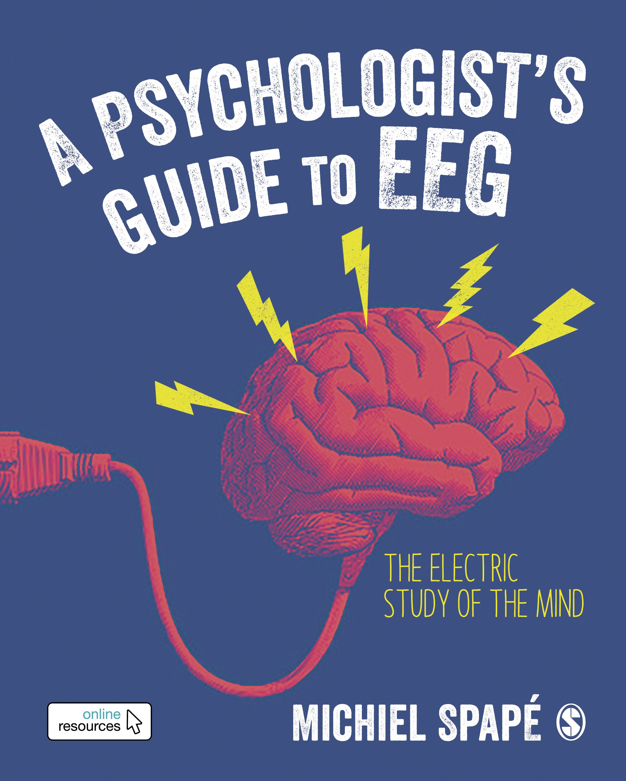 A Psychologist’s guide to EEG: The electric study of the mind
