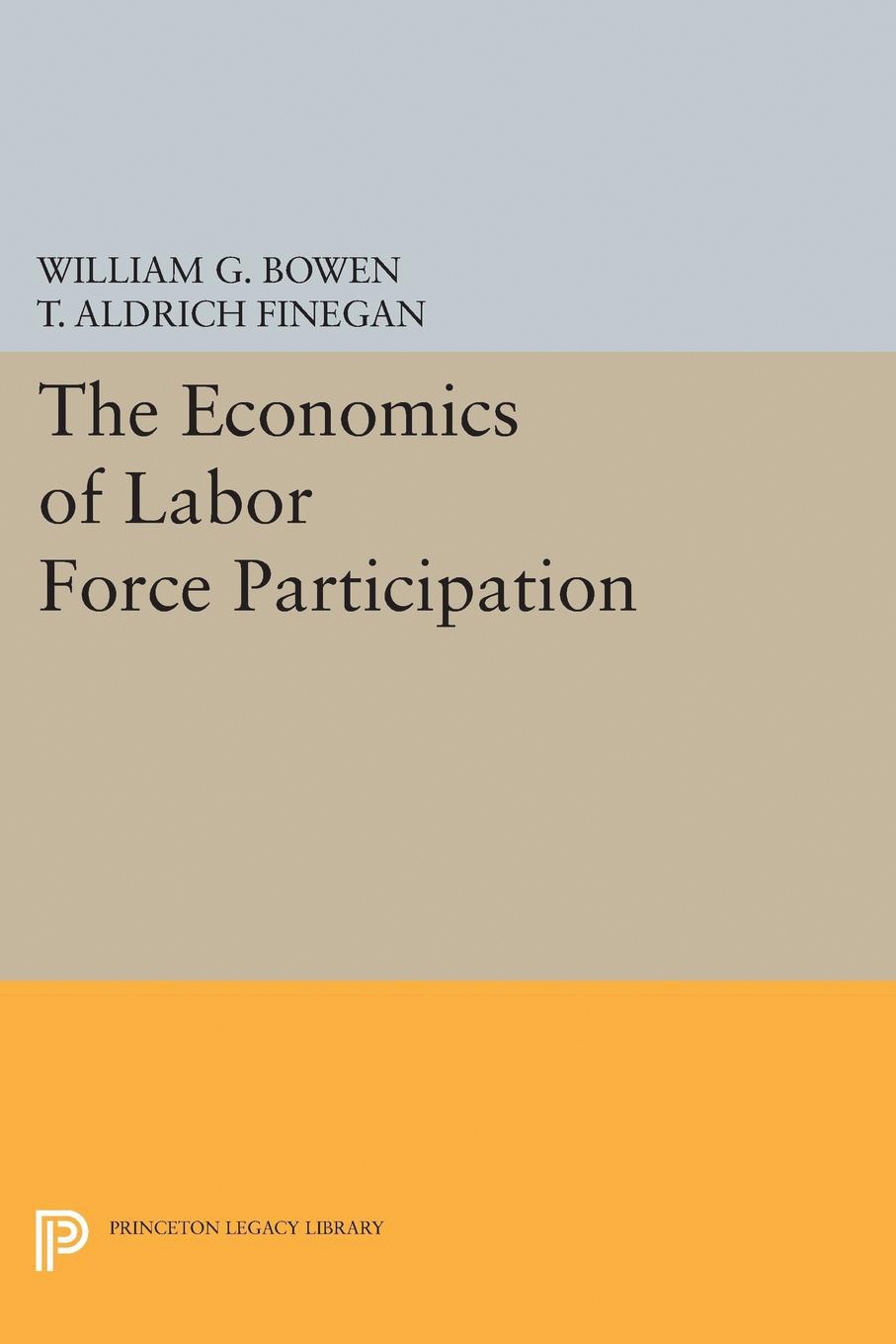 The Economics of Labor Force Participation: (Princeton Legacy Library)