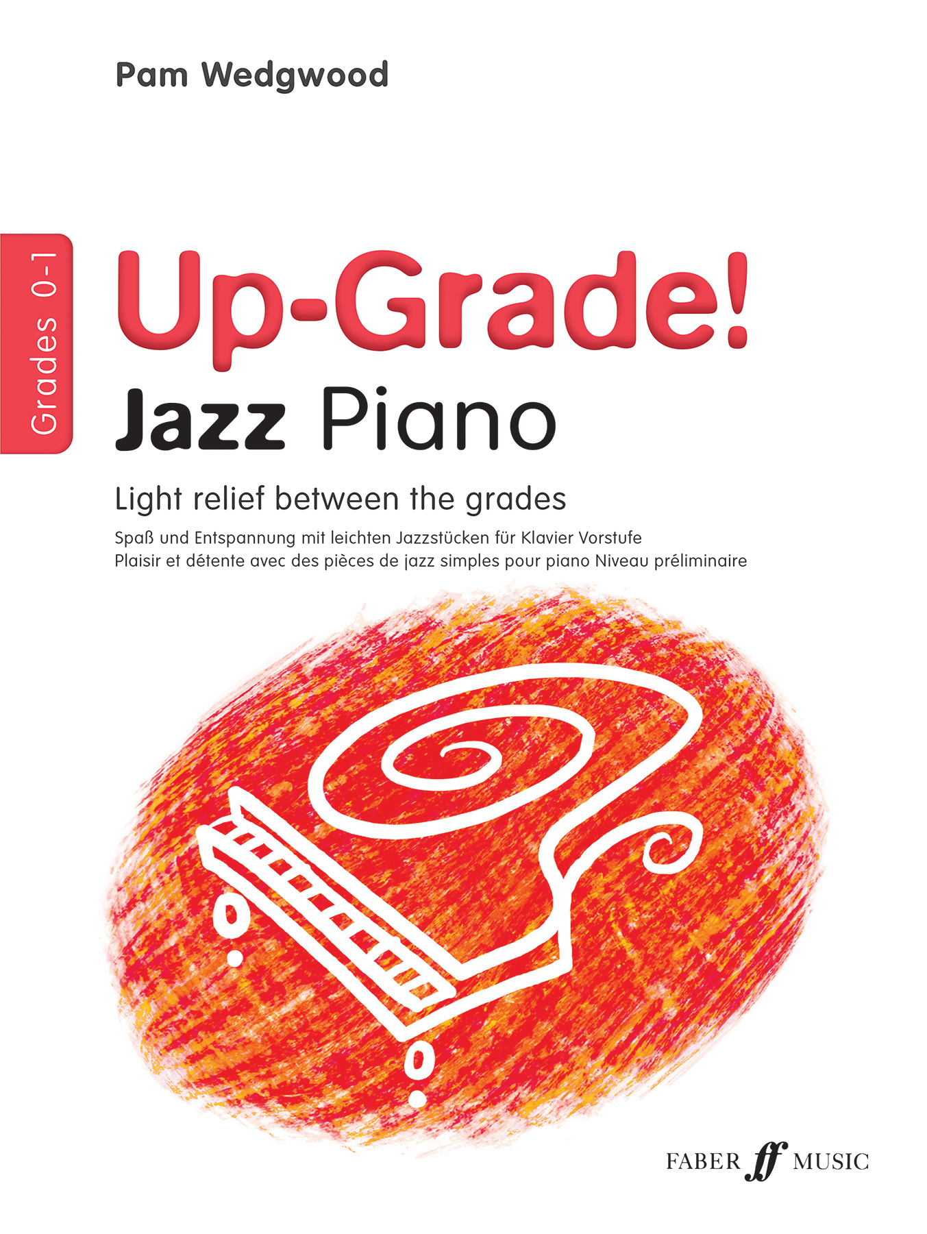 Up-Grade! Jazz Piano Grades 0-1: (Up-Grade!)