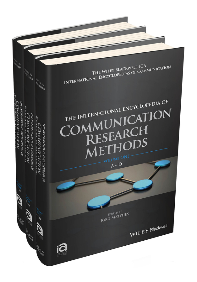 The International Encyclopedia of Communication Research Methods, 3 Volume Set: (ICAZ - Wiley Blackwell-ICA International Encyclopedias of Communication)
