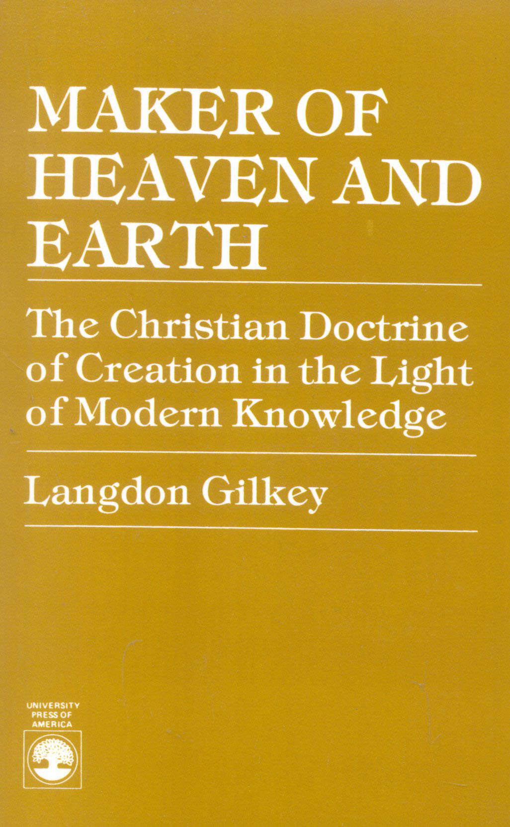 Maker of Heaven and Earth: The Christian Doctrine of Creation in the Light of Modern Knowledge(English)