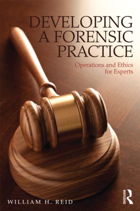 Developing a Forensic Practice: Operations and Ethics for Experts(English)
