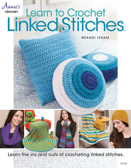 Learn to Crochet Linked Stitches: Learn the Ins and Outs of Crocheting Linked Stitches