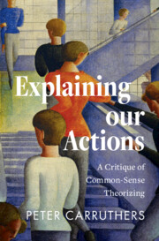 Explaining our Actions: A Critique of Common-Sense Theorizing