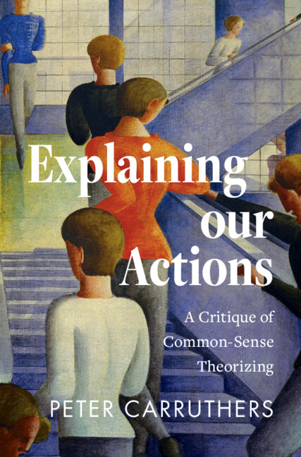 Explaining our Actions: A Critique of Common-Sense Theorizing