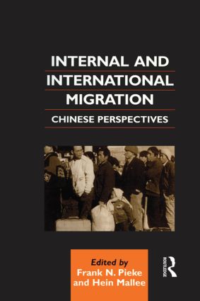 Internal and International Migration: Chinese Perspectives(Chinese Worlds)