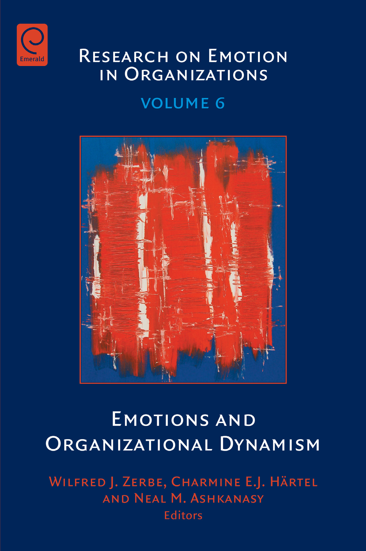 Emotions and Organizational Dynamism: (6 Research on Emotion in Organizations)
