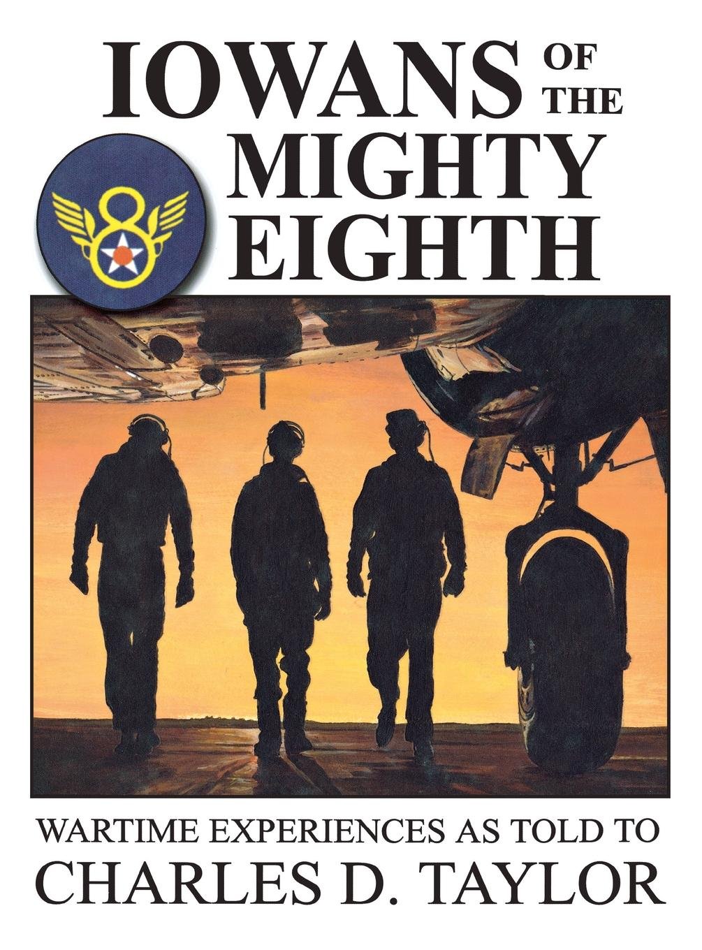 Iowans of the Mighty Eighth: (English)