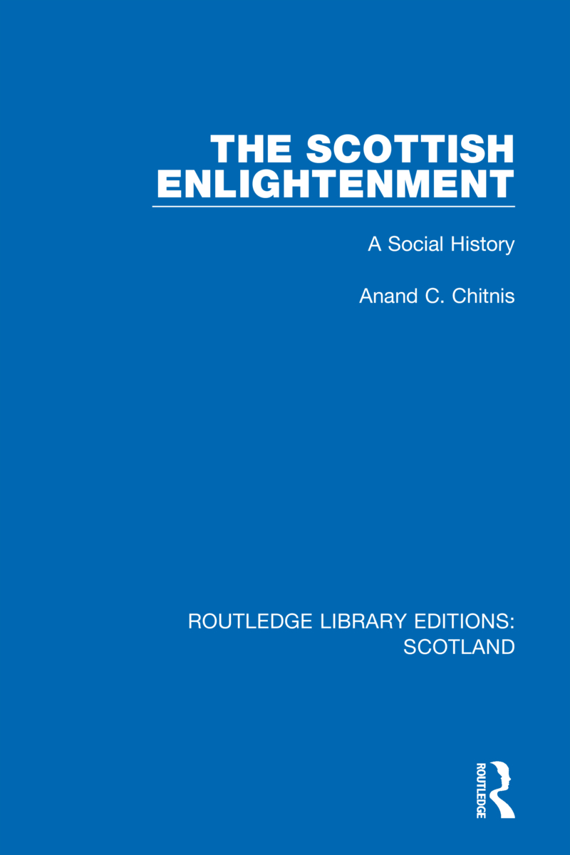 The Scottish Enlightenment: A Social History(Routledge Library Editions: Scotland)