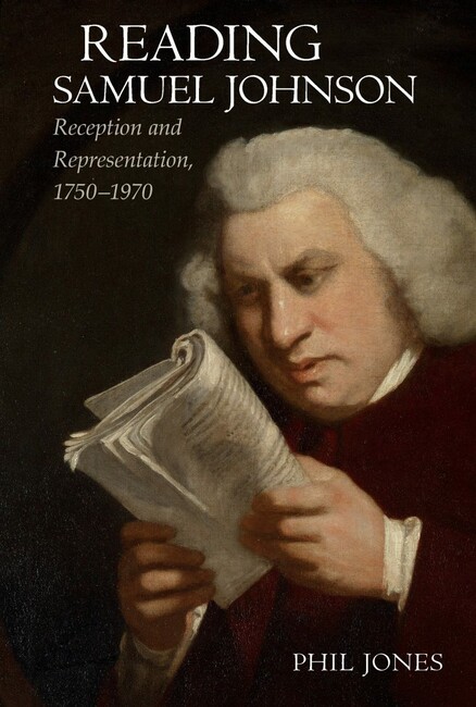 Reading Samuel Johnson: Reception and Representation, 1750–1970(Clemson University Press: Eighteenth-Century Moments)