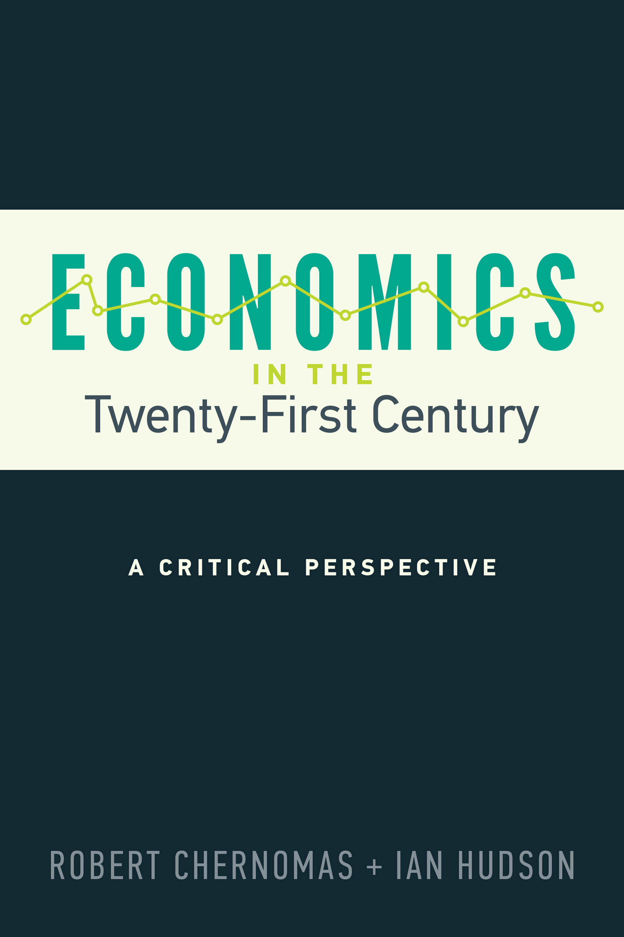 Economics in the Twenty-First Century: A Critical Perspective(UTP Insights)