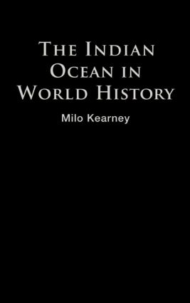 The Indian Ocean in World History: (Themes in World History)