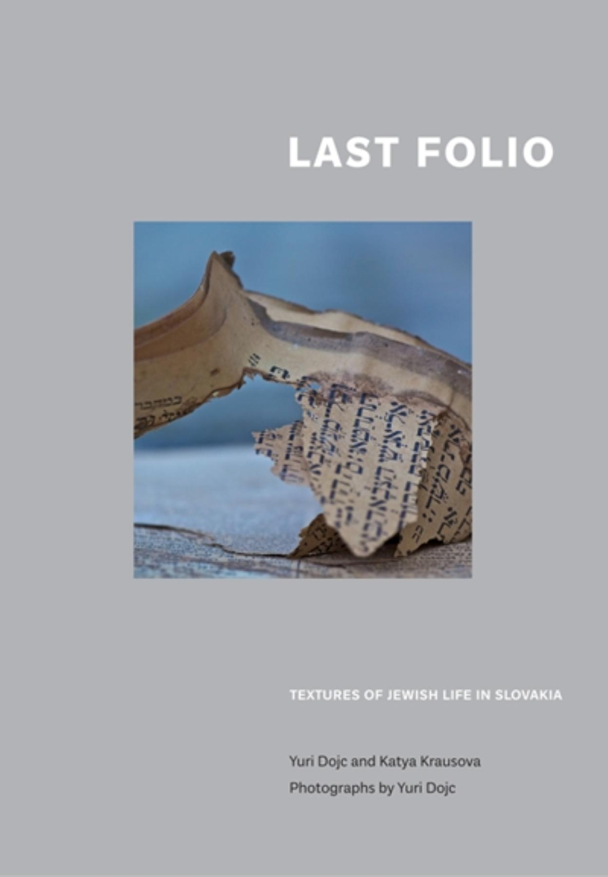 Last Folio: Textures of Jewish Life in Slovakia