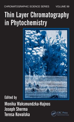 Thin Layer Chromatography in Phytochemistry: (Chromatographic Science Series)