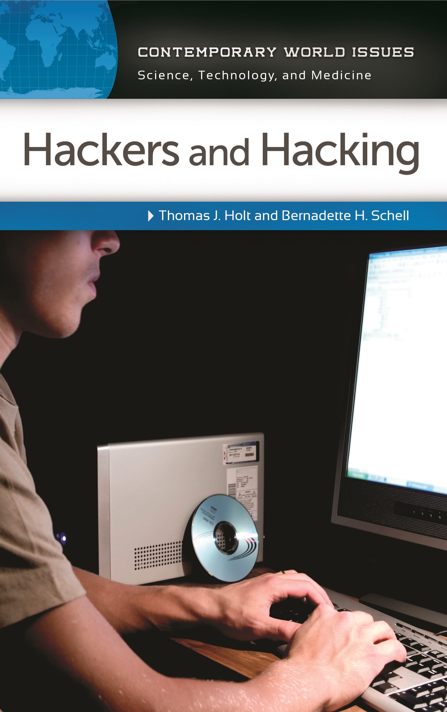 Hackers and Hacking: A Reference Handbook(Contemporary World Issues)