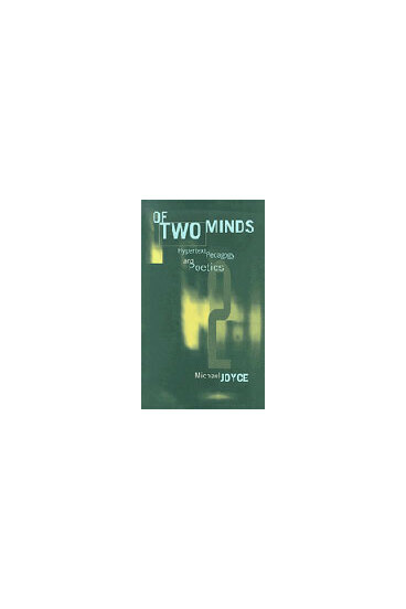 Of Two Minds: Hypertext Pedagogy and Poetics(Studies in Literature and Science)