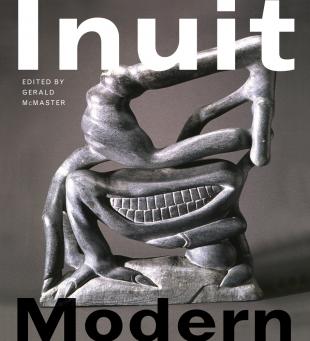 Inuit Modern: The Samuel and Esther Sarick Collection(English)