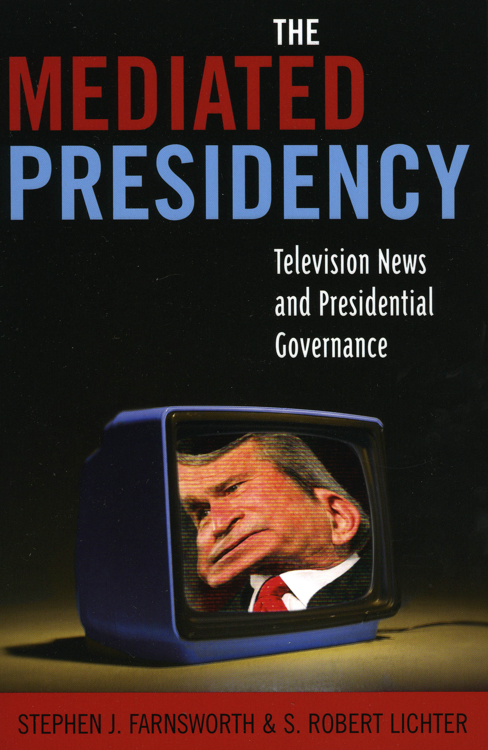 The Mediated Presidency: Television News and Presidential Governance(English)