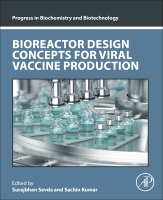 Bioreactor Design Concepts for Viral Vaccine Production: (Progress in Biochemistry and Biotechnology)