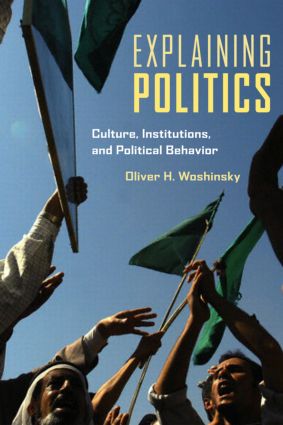 Explaining Politics: Culture, Institutions, and Political Behavior(English)