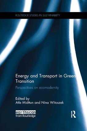 Energy and Transport in Green Transition: Perspectives on Ecomodernity(Routledge Studies in Sustainability)