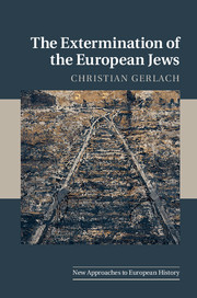 The Extermination of the European Jews: (Series Number 50 New Approaches to European History)