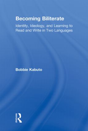 Becoming Biliterate: Identity, Ideology, and Learning to Read and Write in Two Languages(English)