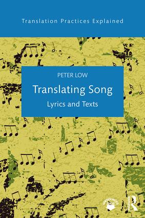 Translating Song: Lyrics and Texts(Translation Practices Explained)