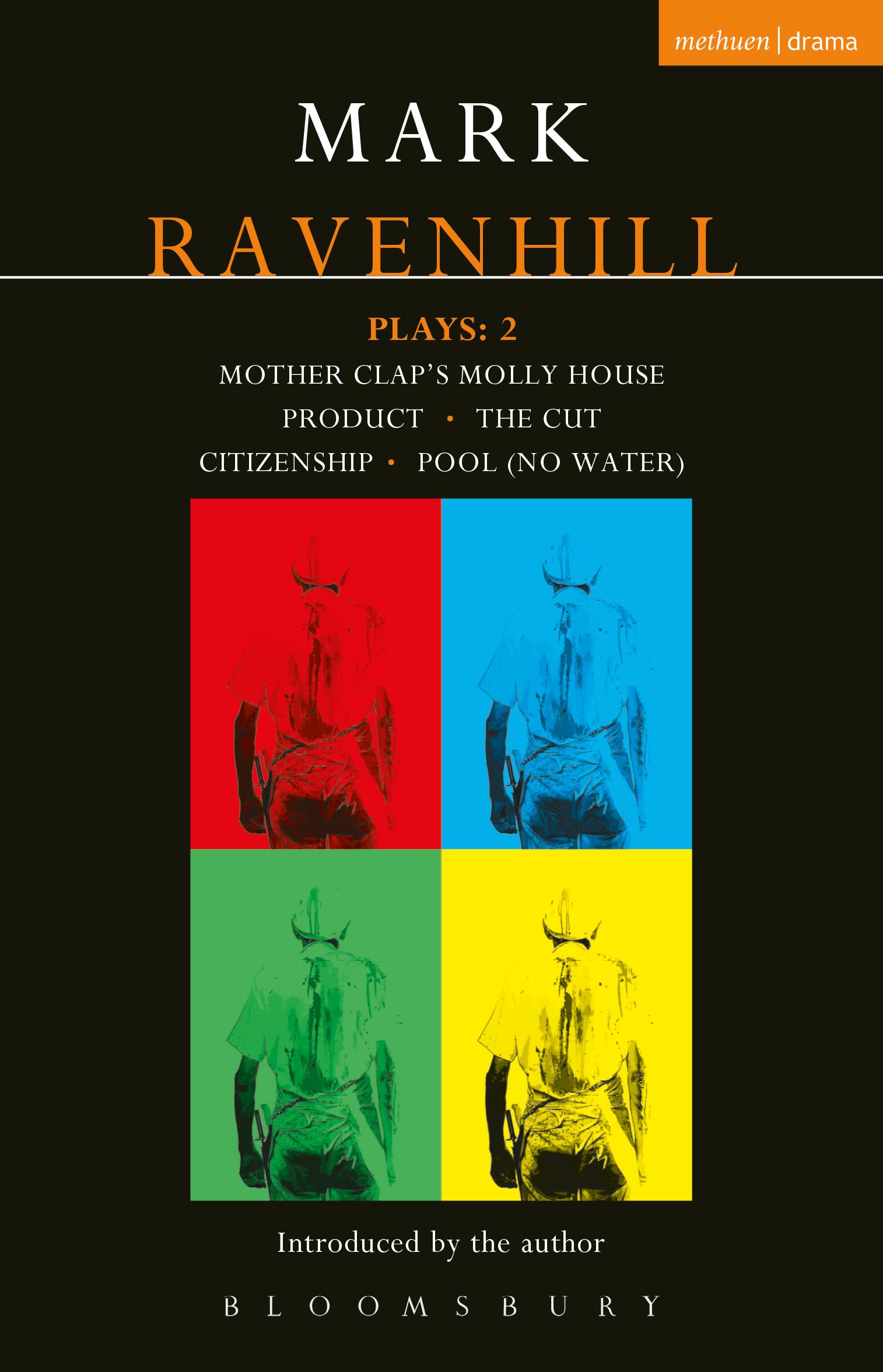 Ravenhill Plays: 2: Mother Clap's Molly House; The Cut; Citizenship; Pool (no water); Product(Contemporary Dramatists)
