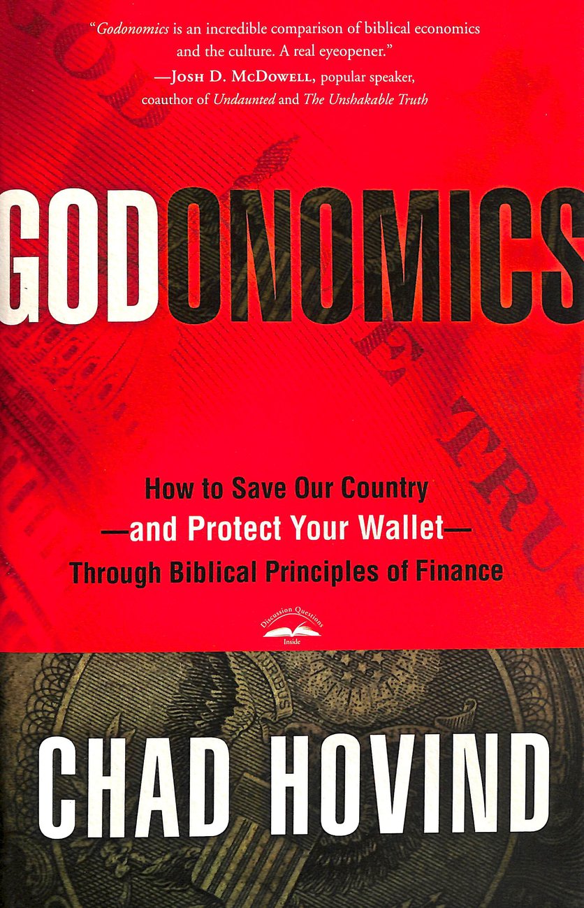 Godonomics: How to Save Our Country, and Protect your Wallet, Through Biblical Principles of Finance