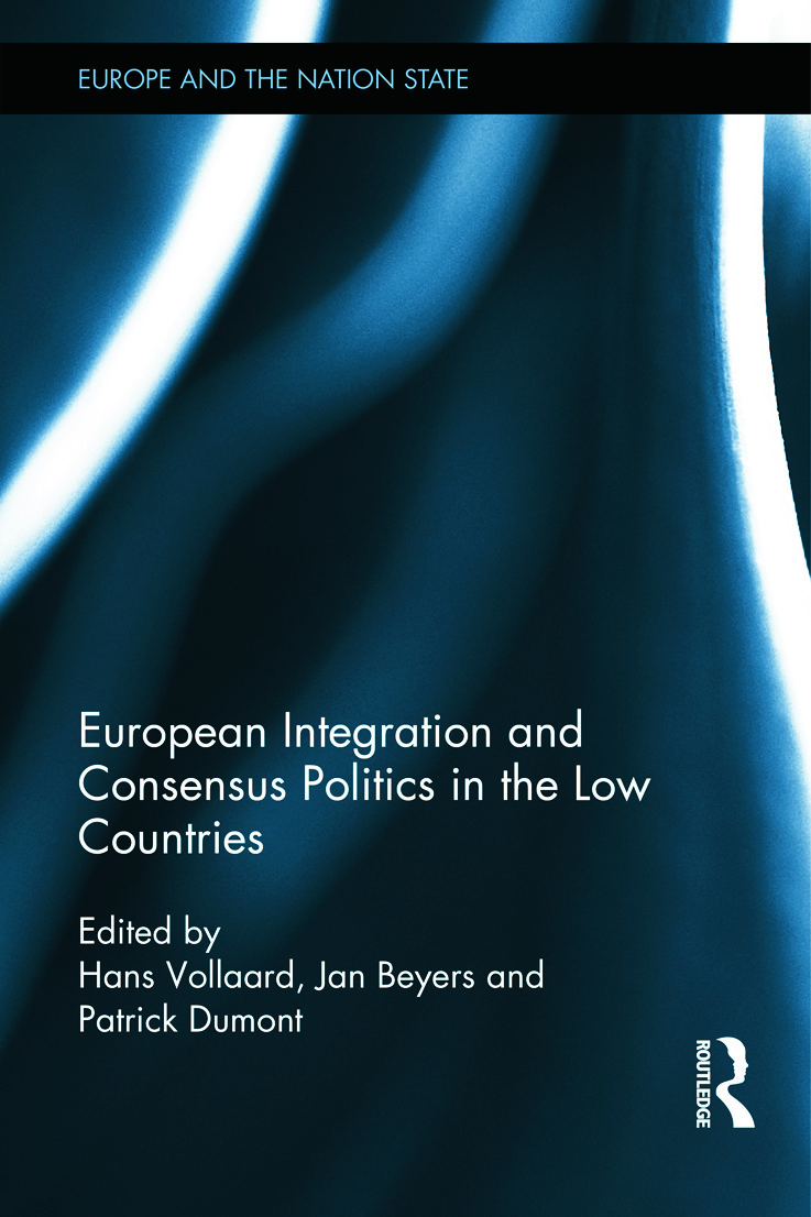 European Integration and Consensus Politics in the Low Countries: (Europe and the Nation State)