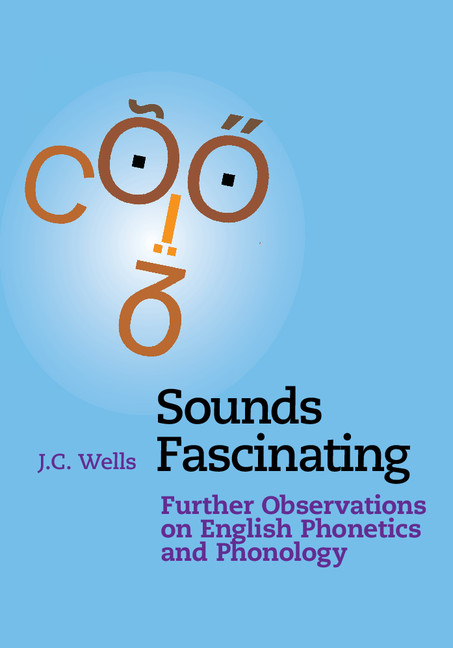 Sounds Fascinating: Further Observations on English Phonetics and Phonology(English)