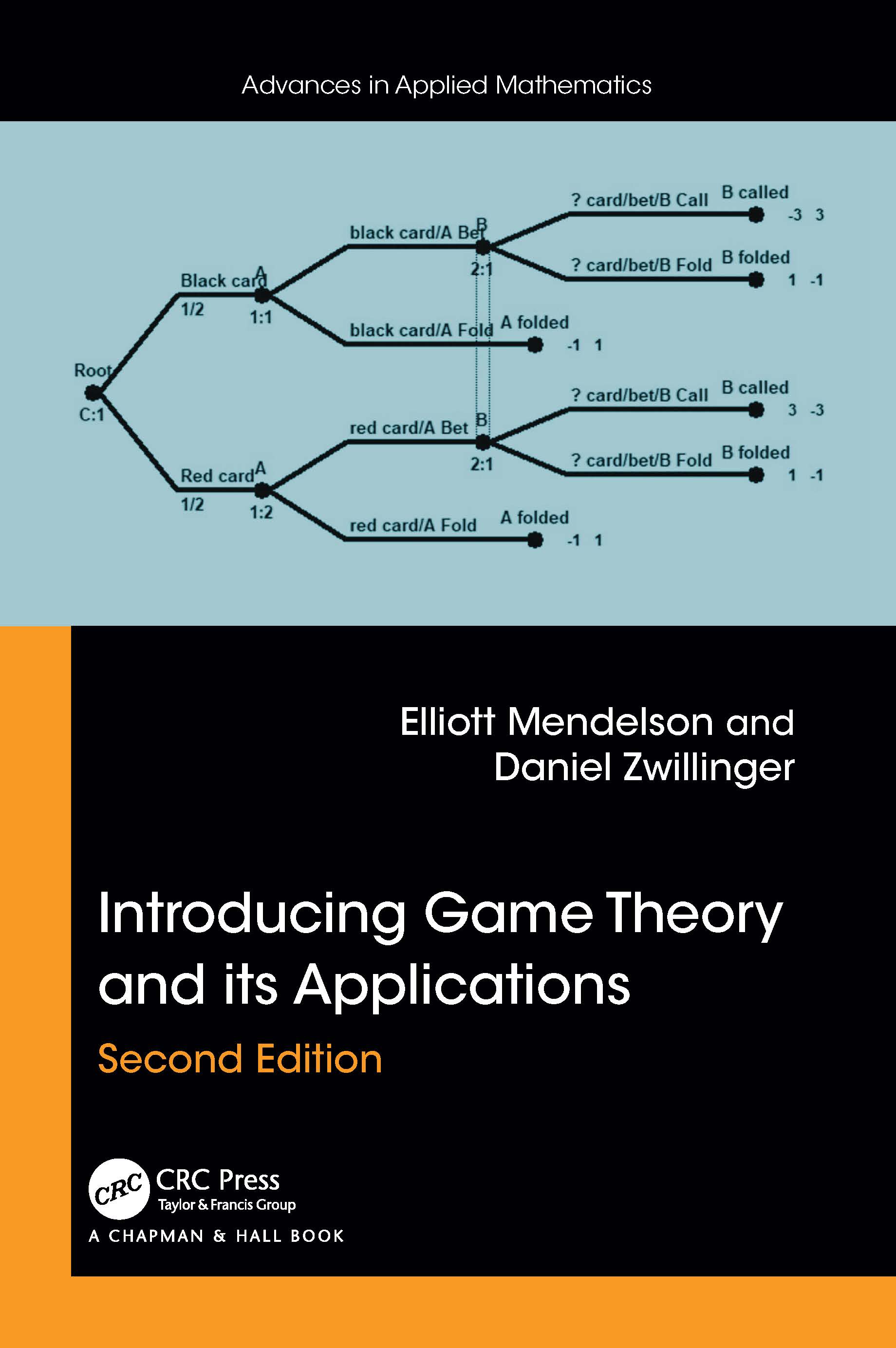 Introducing Game Theory and its Applications: (Advances in Applied Mathematics)