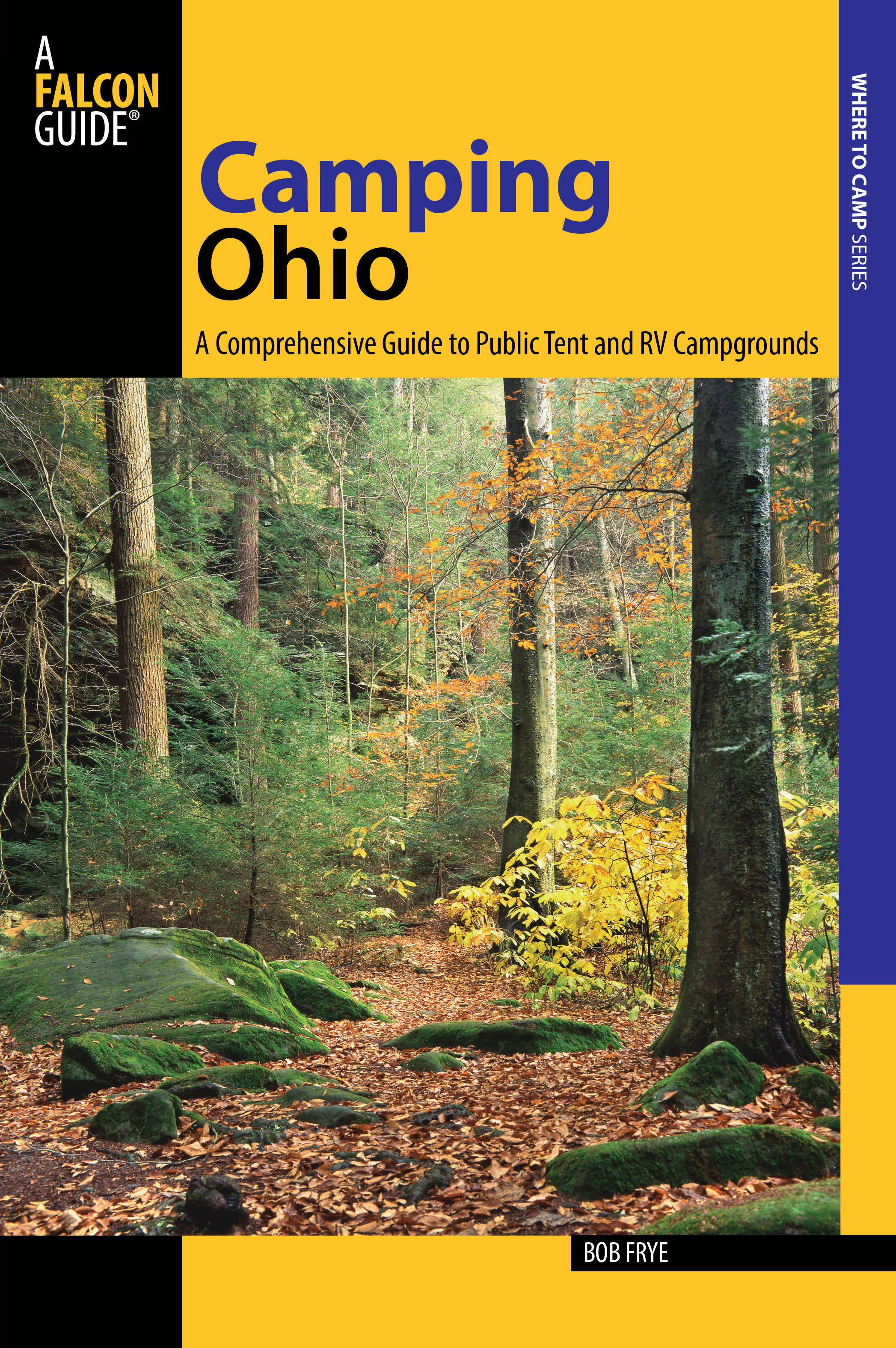 Camping Ohio: A Comprehensive Guide To Public Tent And Rv Campgrounds(State Camping Series)