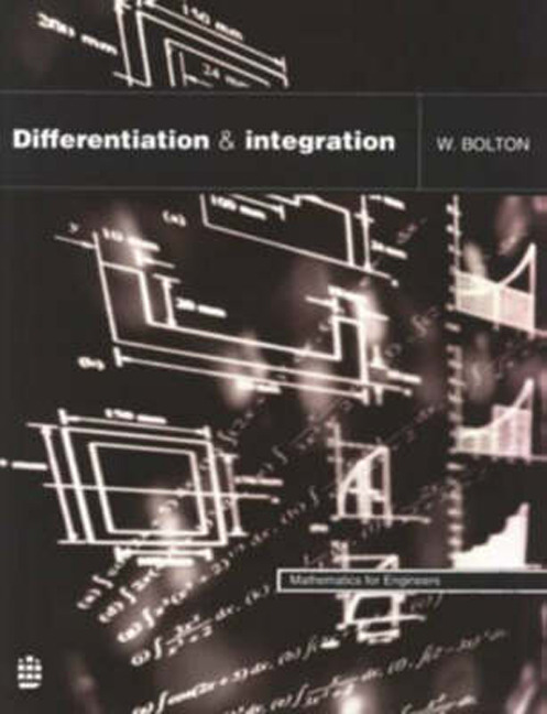 Differentiation and Integration: (Mathematics For Engineers)
