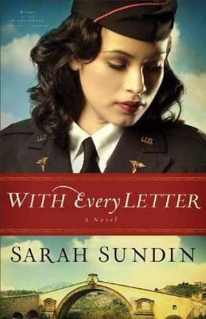 With Every Letter – A Novel: (Wings of the Nightingale)