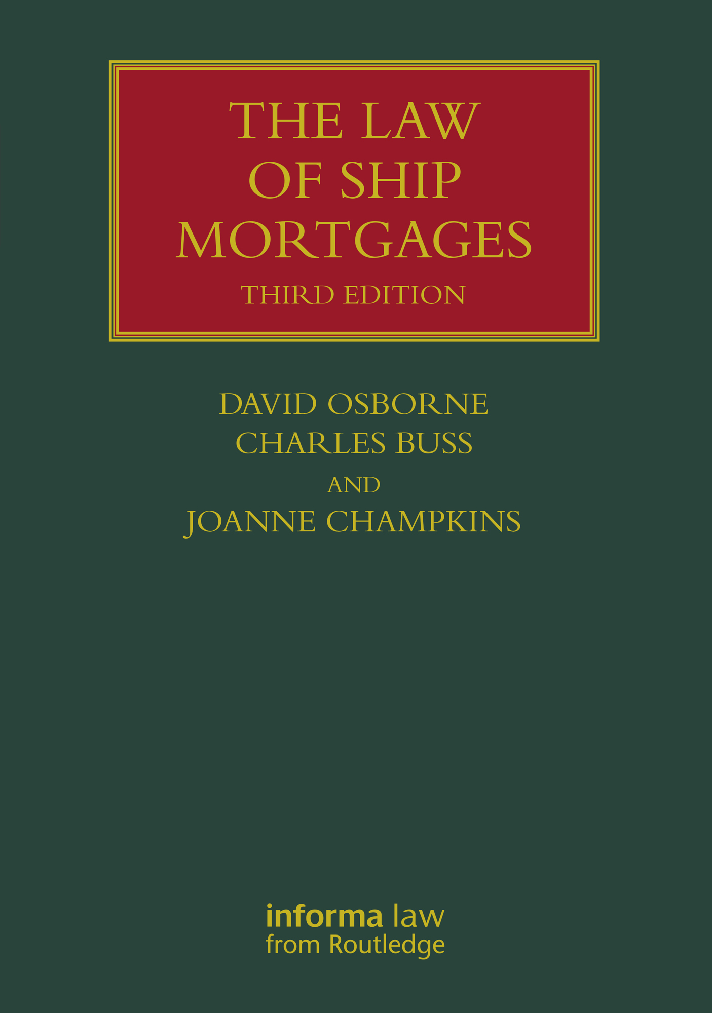 The Law of Ship Mortgages: (Lloyd's Shipping Law Library)