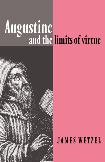 Augustine and the Limits of Virtue: (English)