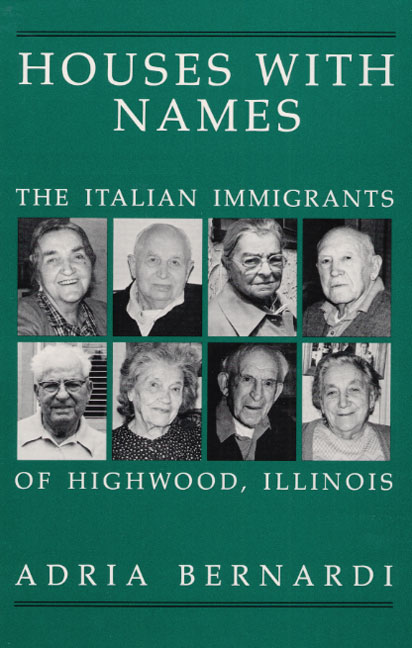 HOUSES with NAMES: "the ITALIAN IMMIGRANTS of HIGHWOOD, ILL