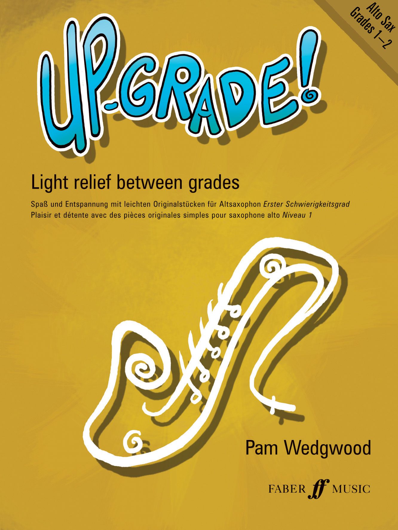 Up-Grade! Alto Saxophone Grades 1-2: (Up-Grade!)