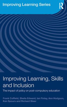 Improving Learning, Skills and Inclusion: The Impact of Policy on Post-Compulsory Education(Improving Learning)