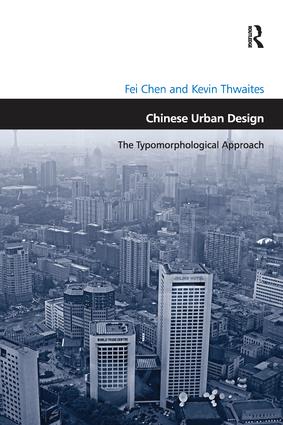 Chinese Urban Design: The Typomorphological Approach(Design and the Built Environment)