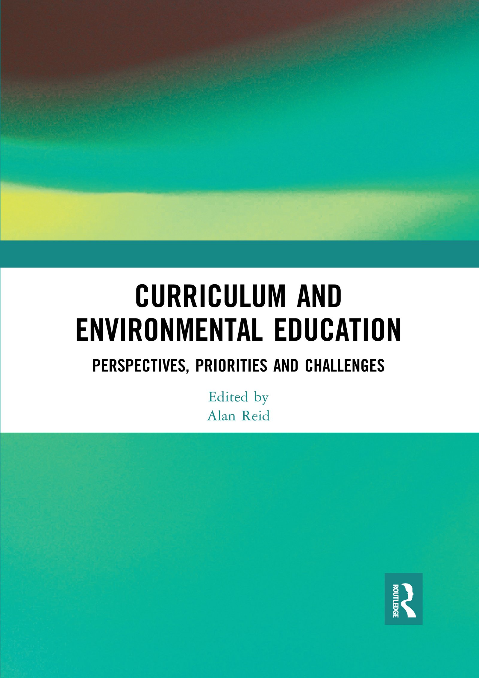 Curriculum and Environmental Education: Perspectives, Priorities and Challenges