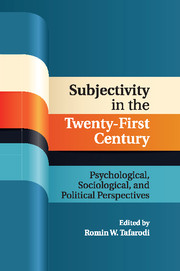 Subjectivity in the Twenty-First Century: Psychological, Sociological, and Political Perspectives(Culture and Psychology)