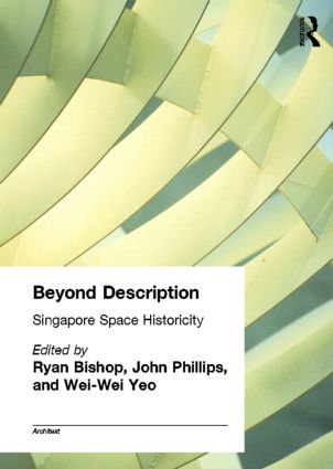 Beyond Description: Singapore Space Historicity(Architext)
