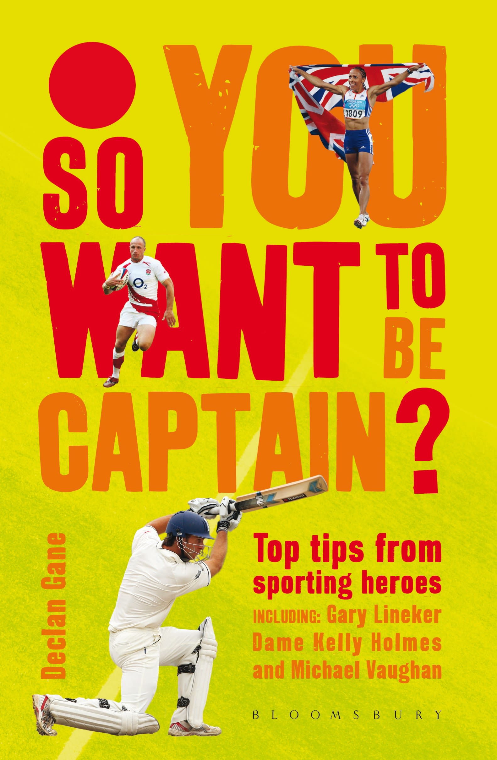 So you want to be captain?: Top Tips from Sporting Heroes