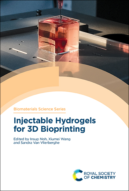 Injectable Hydrogels for 3D Bioprinting: (Volume 8 Biomaterials Science Series)