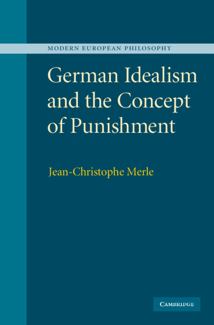 German Idealism and the Concept of Punishment: (Modern European Philosophy)